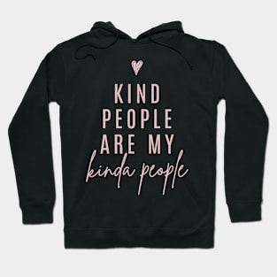 Kind People Are My Kinda People | Blush Hoodie